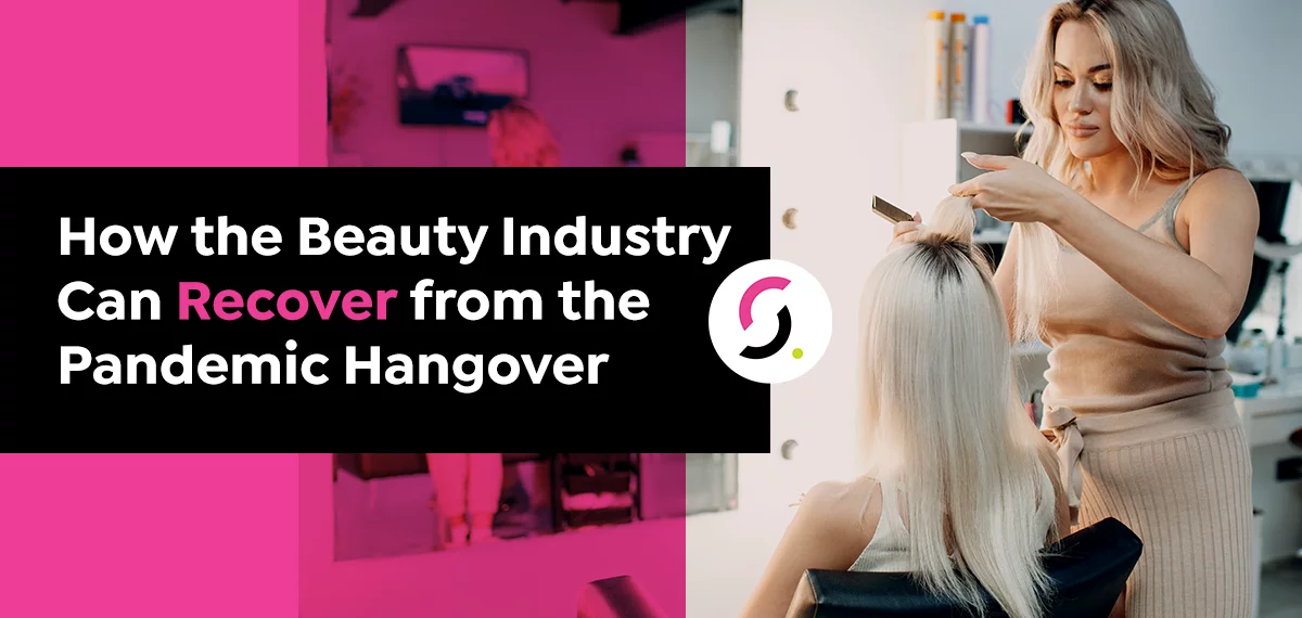 How the Beauty Industry Can Recover from the Pandemic Hangover