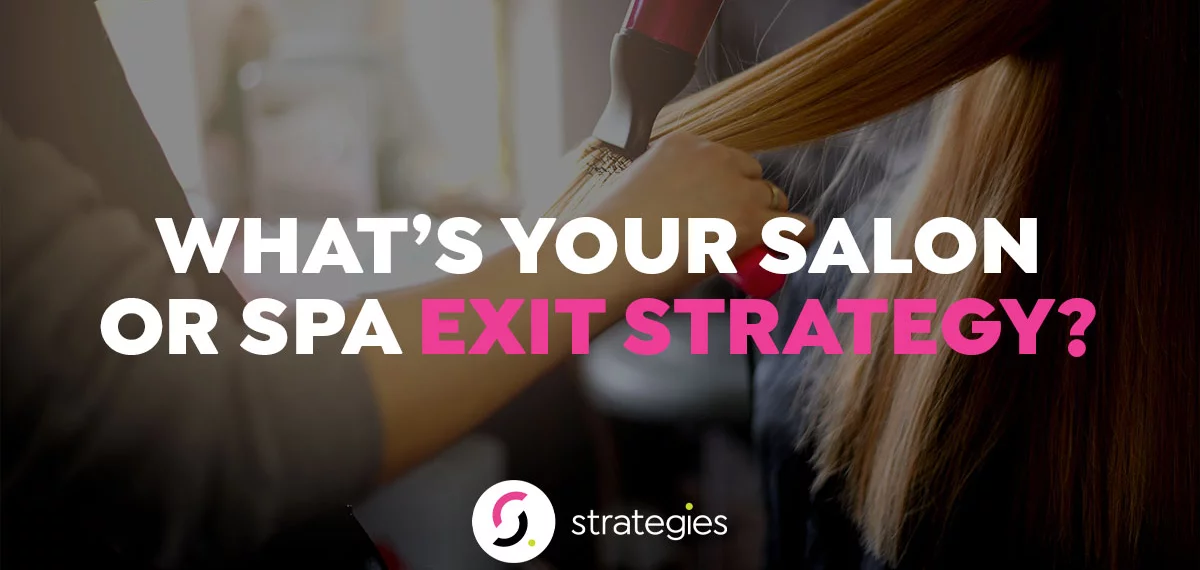 What's Your Salon/Spa Exit Strategy?