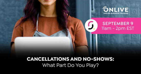 Cancellations and No-Shows: What Part Do YOU Play?