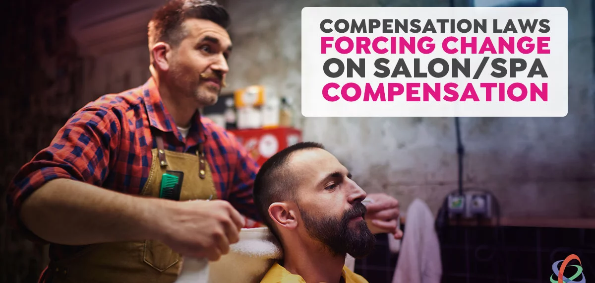 Compensation Laws Forcing Change on Salon & Spa Compensation