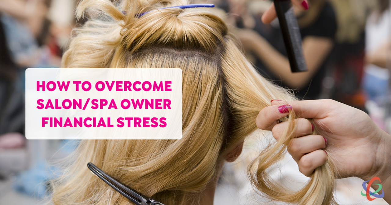 salon-spa-owners-can-overcome-financial-stress.png.