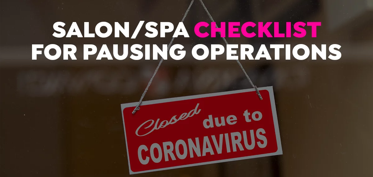 Salon/Spa Checklist for Pausing Operations Due to Coronavirus