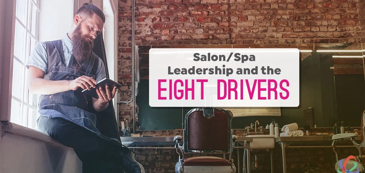Salon/Spa Leadership and the EIGHT Drivers