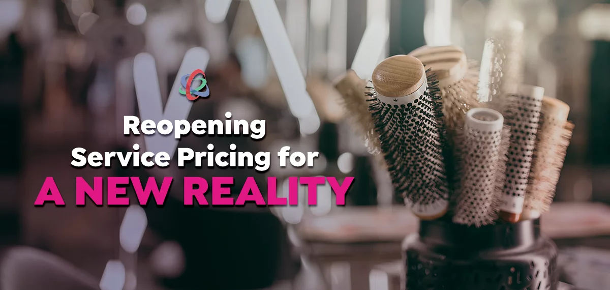 Salon/Spa Reopening Service Pricing for a New Reality