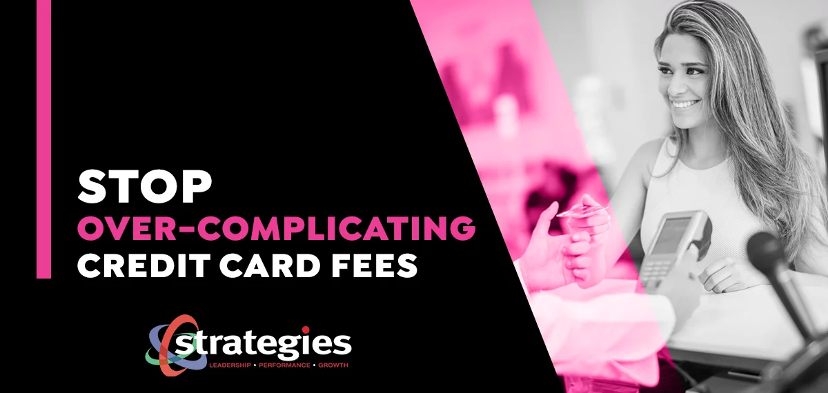 Stop Over-Complicating Credit Card Fees in Your Salon/Spa