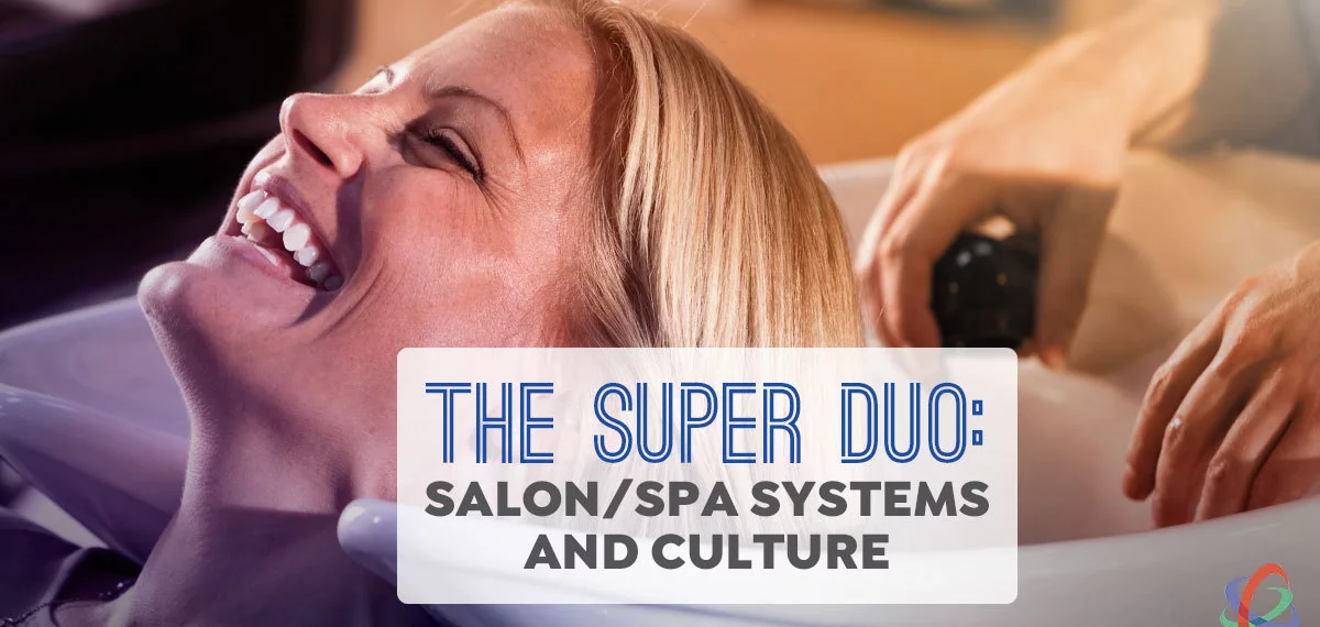 The Super Duo: Salon & Spa Systems and Culture