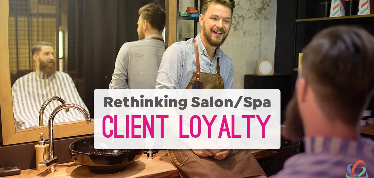 Rethinking Salon & Spa Client Loyalty