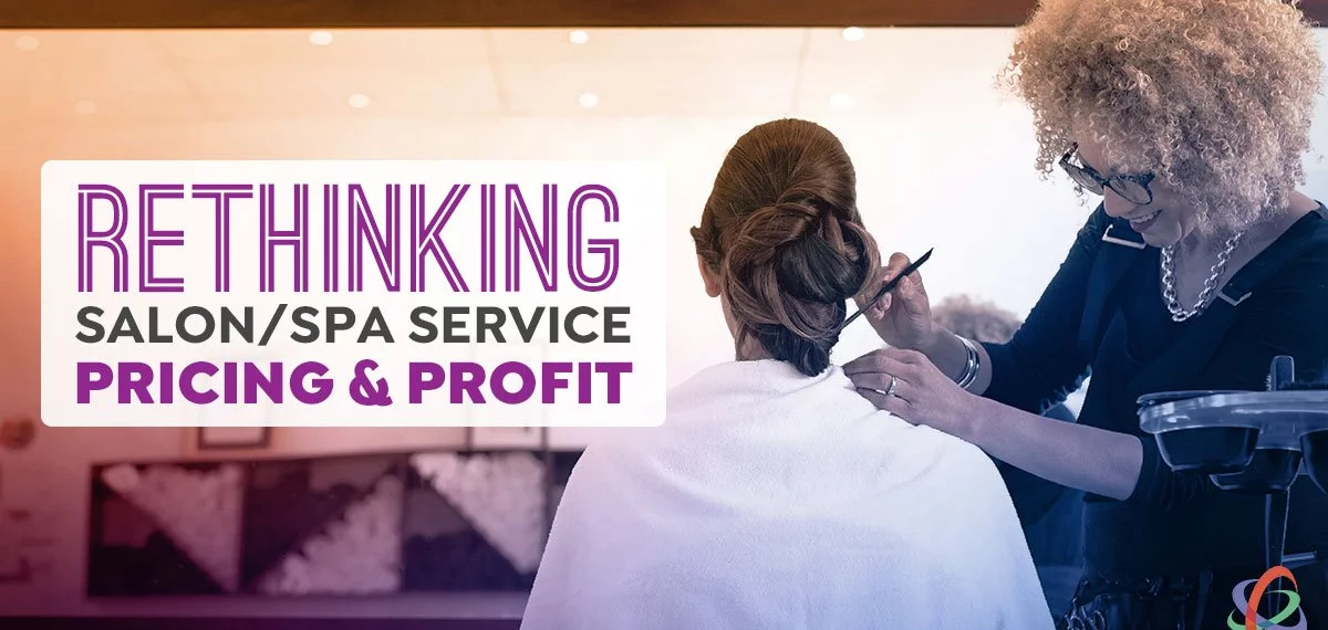 Rethinking Salon & Spa Service Pricing and Profit