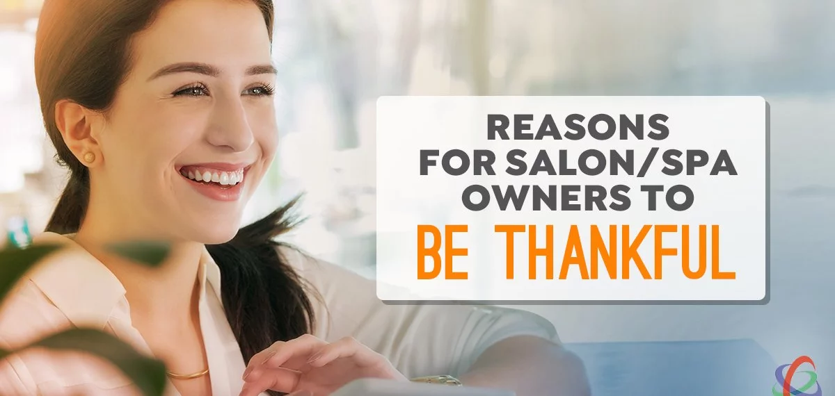 Reasons for Salon & Spa Owners to Be Thankful