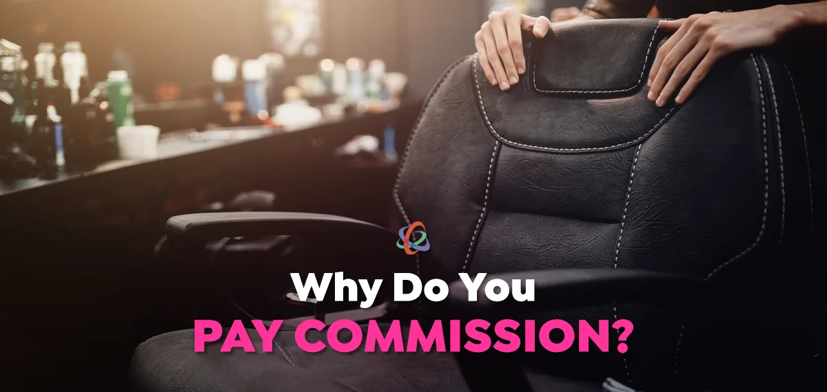 Why Do You Pay Commission?