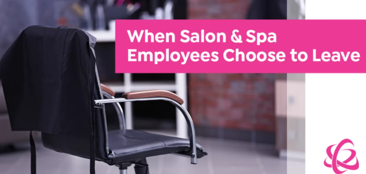 When Salon & Spa Employees Choose to Leave