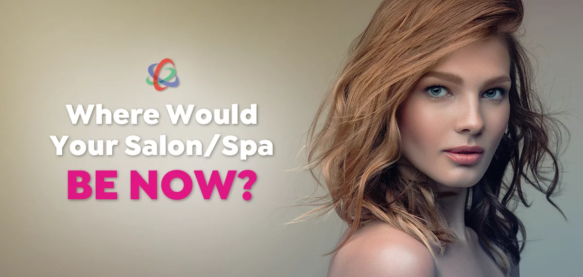 Where Your Salon/Spa Would be Now?