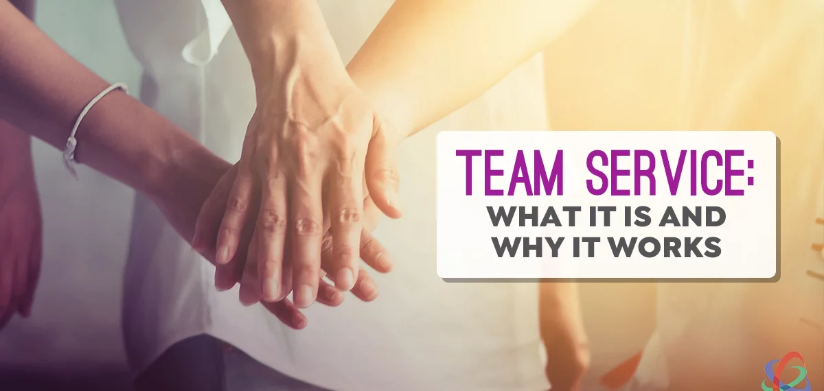 Team Service: What It Is and Why It Works