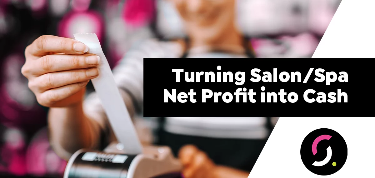 Turning Salon/Spa Net Profit into Cash